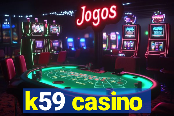 k59 casino